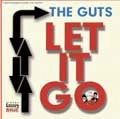 THE GUTS (PUNK) / LET IT GO
