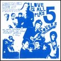 LOVE IS ALL / ラヴ・イズ・オール / PLAY 5 COVERS