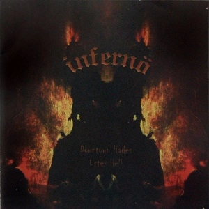 INFERNO (from NORWAY) / DOWNTOWN HADES/UTTER HELL