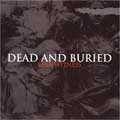 DEAD AND BURIED / デッドアンドバリード / BEAR WITNESS