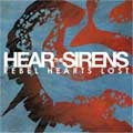 HEAR THE SIRENS / ヒアザサイレンズ / REBEL HEARTS LOST