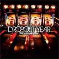 DROPOUT YEAR / ドロップアウトイヤー / WAY WE PLAY