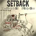 SETBACK / セットバック / UNFINISHED BUSINESS