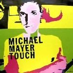 MICHAEL MAYER / マイケル・メイヤー / TOUCH