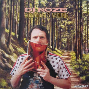 DJ KOZE / DJコーツェ / KOSI COMES AROUND