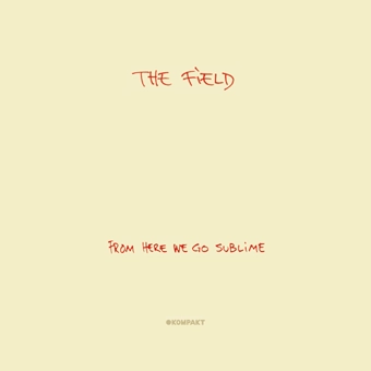 FIELD / フィールド / FROM HERE WE GO SUBLIME