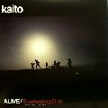 KAITO / カイト / ALIVE/EVERLASTING DUB