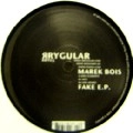 MAREK BOIS / マレク・ボア / FAKE E.P.