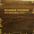 DOMINIK EULBERG / ドミニク・オイルベルク / DER BUCHDRUCKER