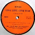 REWORK / LOVE LOVE LOVE YEAH