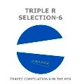 TRIPLE R / SELECTION 6