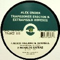 ALEX UNDER / TRAPEZONES ERECTOS & EXTRAPEZLO REMIXES