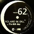 ROLAND M.DILL / DAYS