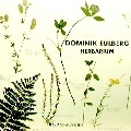 DOMINIK EULBERG / ドミニク・オイルベルク / HERBARIUM
