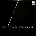 V.A.(JAHCOOZI,NIMA & BEESTON,MANO LE TOUGH) / DON'T SHARE NEEDLES VOL.1
