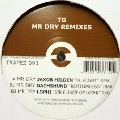 TG / MR DRY REMIXES