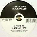 TOM DAZING / BLACK MAGIC