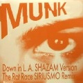MUNK / DOWN IN LA/RAT RACE RMXS