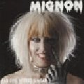 MIGNON / ミニヨン / BAD EVIL WICKED & MEAN