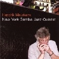 HENDRIK MEURKENS / ヘンドリク・ミュールケンス / NEW YORK SAMBA JAZZ QUINTE