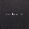 THOMAS BRINKMANN / トーマス・ブリンクマン / WHEN HORSES DIE...