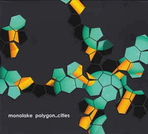 MONOLAKE / モノレイク / POLYGON CITIES