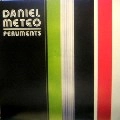 DANIEL METEO / PERUMENTS