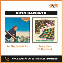 BRYN HAWORTH / ブリン・ハワース / LET THE DAYS GO BY / SUNNY SIDE OF THE STR