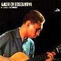 REGINALDO BESSA / ヘジナウド・ベッサ / AMOR EN BOSSA NOVA