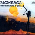 MOMBASA / モンバサ / AFRICAN RHYTHMS & BLUES