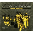 OSAKA MONAURAIL / オーサカ=モノレール / AMEN BROTHER