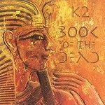 K2 / BOOK OF THE DEAD
