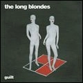 LONG BLONDES / ロング・ブロンズ / GUILT