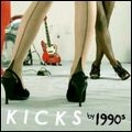 1990S / ナイティーン・ナインティーズ / KICKS