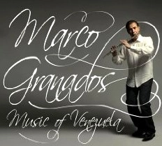 MARCO GRANADOS / MUSIC OF VENEZUELA