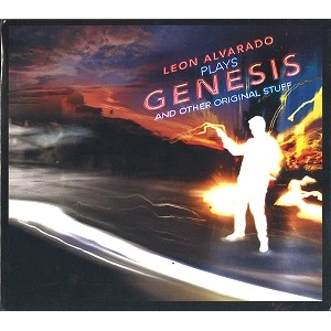 LEON ALVARADO / LEON ALVARADO PLAYS GENESIS AND OTHER ORIG