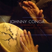 JOHNNY CONGA / ジョニー・コンガ / BREAKING SKIN/ROMPIENDO EL CUERO