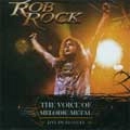ROB ROCK / ロブ・ロック / VOICE OF MELODIC METAL