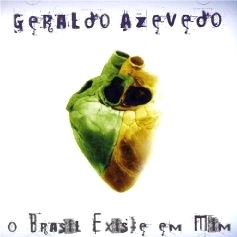 GERALDO AZEVEDO / ジェラルド・アゼヴェード / O BRASIL EXISTE EM MIM