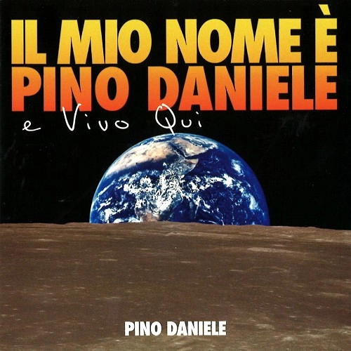 PINO DANIELE / ピノ・ダニエーレ / IL MIO NOME E PINO DANIELE E VIVO QUI