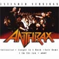 ANTHRAX / アンスラックス / EXTENDED VERSIONS