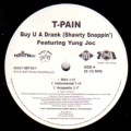T-PAIN / BUY U A DRANK