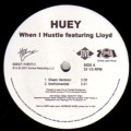 HUEY / ヒューイ / WHEN I HUSTLE