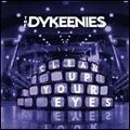 DYKEENIES / CLEAN UP YOUR EYES