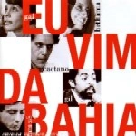 CAETANO VELOSO & GILBERTO GIL & GAL COSTA & MARIA BETHANIA / カエターノ・ヴェローゾ&ジルベルト・ジル&ガル・コスタ&マリア・ベターニア / EU VIM DA BAHIA