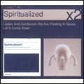 SPIRITUALIZED / スピリチュアライズド / LADIES & GENTLEMEN../LET IT COME DOWN