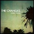 CHANGES / チェンジズ / WHEN I WAKE/NO ONE NEEDS TO KNOW
