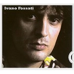 IVANO FOSSATI / イヴァーノ・フォサティ / IVANO FOSSATI(DIGIPACK)