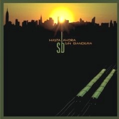 SIN BANDERA / シン・バンデラ / HASTA AHORA(CD+DVD)
