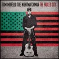 NIGHTWATCHMAN (TOM MORELLO) / ナイトウォッチマン / FABLED CITY